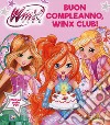 Buon compleanno, Winx Club! libro