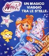 Un magico viaggio tra le stelle. Winx Club libro