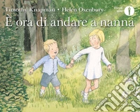 È ora di andare a nanna. Ediz. a colori libro