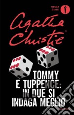 Tommy e Tuppence: in due si indaga meglio libro