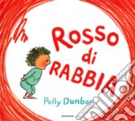 Rosso di rabbia. Ediz. a colori libro