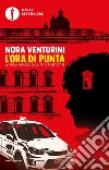 L'ora di punta. La prima indagine della tassista detective libro di Venturini Nora