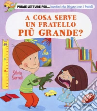 A cosa serve un fratello più grande? libro