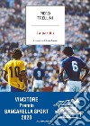 La partita. Il romanzo di Italia-Brasile libro