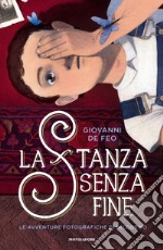 La stanza senza fine. Le avventure fotografiche di Nicodemo libro