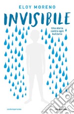 Invisibile. Una storia contro ogni bullismo libro