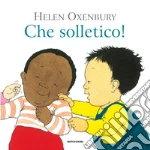 Che solletico! Ediz. a colori libro