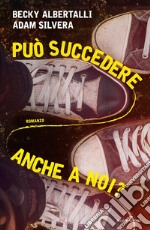 Può succedere anche a noi? libro