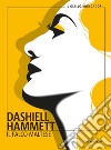 Il falco maltese libro di Hammett Dashiell