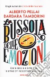 La bussola delle emozioni. Dalla rabbia alla felicità, le emozioni raccontate ai ragazzi libro