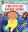 L'antipatico signor Sonno. Ediz. a colori libro di Sommariva Silvia