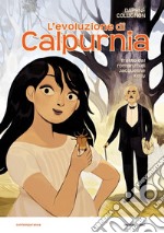 L'evoluzione di Calpurnia. Il romanzo a fumetti