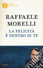 La felicità è dentro di te libro