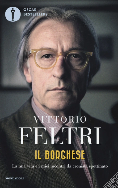 Il borghese. La mia vita e i miei incontri da cronista spettinato