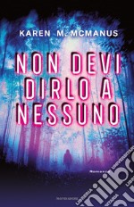 Non devi dirlo a nessuno libro