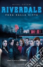 Fuga dalla città. Riverdale libro