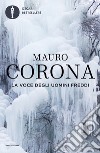 La voce degli uomini freddi libro di Corona Mauro