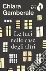 Le luci nelle case degli altri libro