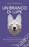 Un branco di lupe. Smettete di essere Cappuccetto Rosso libro