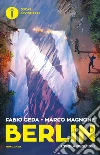 L'isola degli dei. Berlin. Vol. 6 libro di Geda Fabio Magnone Marco