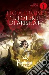 Il potere di Arishat. Pandora. Vol. 4 libro