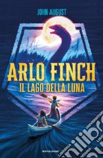 Il lago della luna. Arlo Finch libro