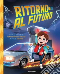 Ritorno al futuro. Ediz. a colori libro