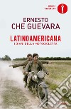 Latinoamericana. I diari della motocicletta libro