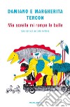 Mia sorella mi rompe le balle. Una storia di autismo normale libro