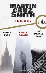 Trilogy: Gorky Park-Stella polare-Lupo mangia cane libro