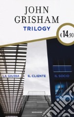 Trilogy: La giuria-Il cliente-Il socio libro