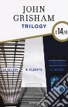 Trilogy: La giuria-Il cliente-Il socio libro