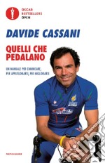 Quelli che pedalano libro