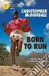 Born to Run libro di McDougall Christopher