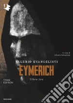 Eymerich. Titan edition. Vol. 3 libro