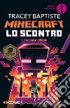 Lo scontro. Minecraft libro di Baptiste Tracey