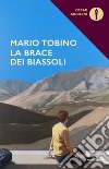 La brace dei Biassoli libro di Tobino Mario