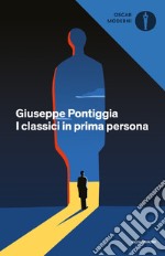 I classici in prima persona libro