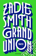 Grand Union. Storie libro