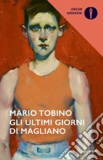 Gli ultimi giorni di Magliano libro