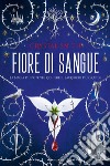 Fiore di sangue libro di Smith Crystal