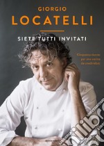 Siete tutti invitati. Cinquanta ricette per una cucina da condividere libro