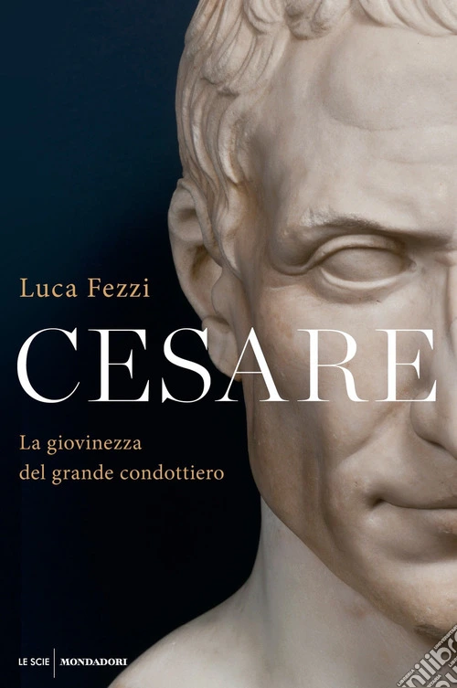 Cesare. La giovinezza del grande condottiero