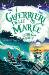 I guerrieri delle maree libro