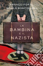 La bambina e il nazista libro