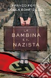 La bambina e il nazista libro