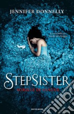 Stepsister. Sorelle di sangue libro