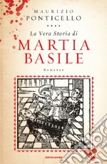 La vera storia di Martia Basile libro