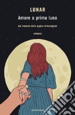 Amore a prima luna libro