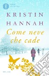 Come neve che cade libro di Hannah Kristin